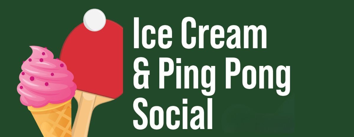 Ice Cream & Ping Pong Social